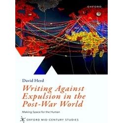 Oxford Mid-Century Studies Series: Writing Against Expulsion in the Post-War Wor