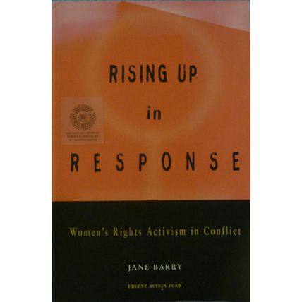 RISING UP IN REPONSE WOMEN'S RIGHTS ACTIVISM IN CONFLICT by JANE BARRY
