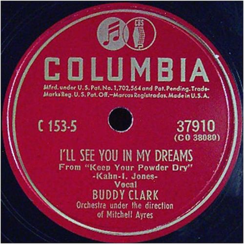 Columbia 78 #37910 - Buddy Clark - "I'll Get By" & "I'll See You In My Dreams"