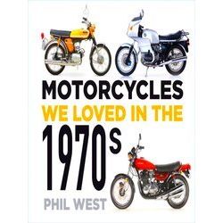 Motorcycles We Loved Motorcycles We Loved In The 1970S