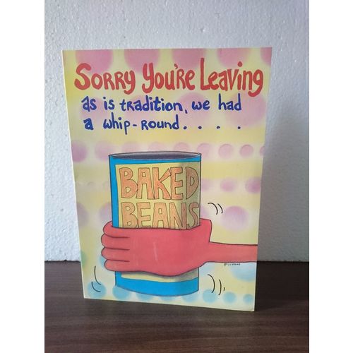 Sorry You're Leaving - Joke Card - 001