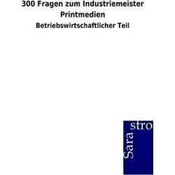 300 Fragen Zum Industriemeister Printmedien