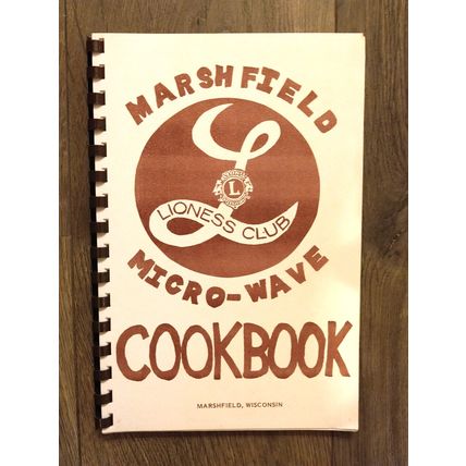 Marshfield Lioness Club Micro-Wave Cookbook - Marshfield, Wisconsin - NICE!