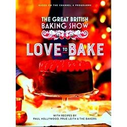 The Great British Baking Show: Love To Bake