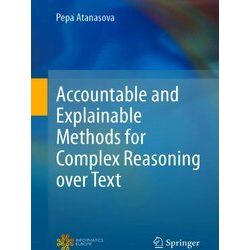 Accountable and Explainable Methods for Complex Reasoning over Text
