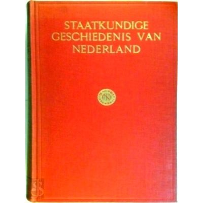 Handboek tot de Staatkundige Geschiedenis van Nederland by Izaak Hendrik Gosses;