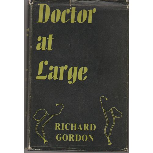 Doctor At Large 1955 1st edition Richard Gordon with dust wrapper hilarious