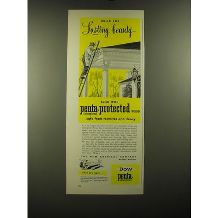 1950 Dow Penta-Protected Wood Ad - Build for lasting beauty