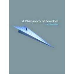 A Philosophy Of Boredom