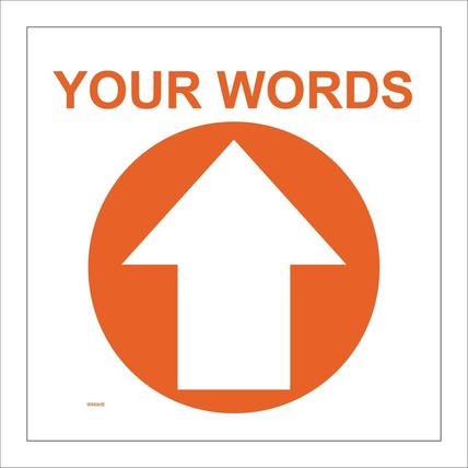 SIGN CIRCLE YOUR WORDS NORTH STRAIGHT AHEAD ARROW ORANGE CUSTOM WM069E CHOOSE