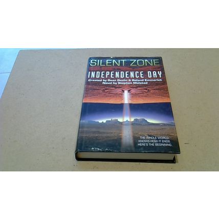 Independence Day: Silent Zone by Stephen Molstad (Film Tie-In 1st Edn H/B) 1997