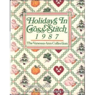 Holidays in Cross-Stitch 1987, The Vanessa-Ann Collection [10283]