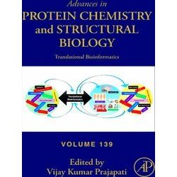 Advances in Protein Chemistry and Structural Biologyvolume 139: Translational Bi