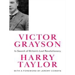 Revolutionary Lives Victor Grayson
