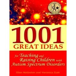 1,001 Great Ideas For Teaching And Raising Children With Autism Spectrum Disorde