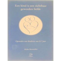 Een Kind Is Een Zichtbaar Geworden Liefde