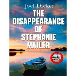 The Disappearance of Stephanie Mailer A gripping new thriller with a killer twis