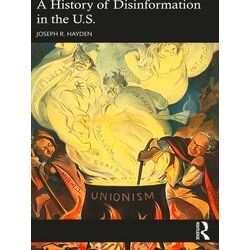 A History Of Disinformation In The U.S.