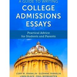 A Guide To Writing College Admissions Essays