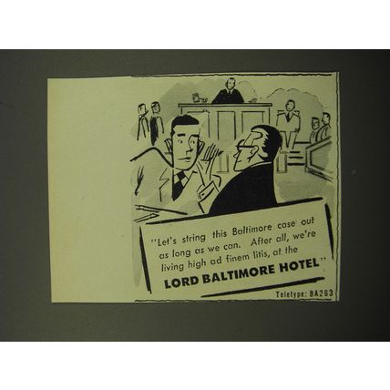 1950 Lord Baltimore Hotel Ad - Let's string this Baltimore case out as long