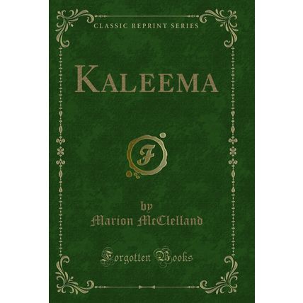 Kaleema (Classic Reprint)