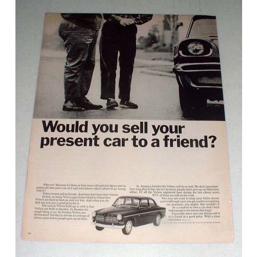1967 Volvo Car Ad - Would Sell Present Car to a Friend?