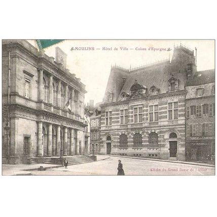 03 - MOULINS - Hôtel de Ville - Caisse d'Epargne