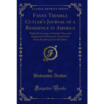 Fanny Thimble Cutler's Journal of a Residence in America (Classic Reprint)