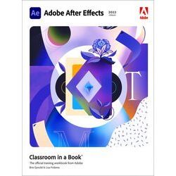 Classroom In A Book Adobe After Effects Classroom In A Book (2022 Release)