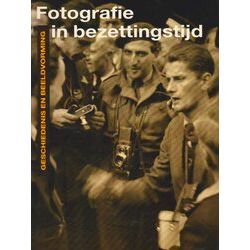 Fotografie In Bezettingstijd