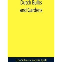Dutch Bulbs And Gardens