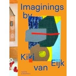Imaginings By Kiki Van Eijk