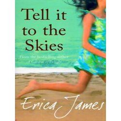 Tell it to the skies