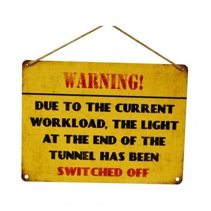 Vintage Metal Sign Hanging Plaque Light At The End Of The Tunnel - Office Work