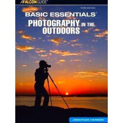 Basic Essentials Photography In The Outdoors