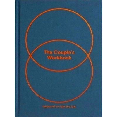 The Couple's Workbook - Homework to Help Love Last by The School Of Life
