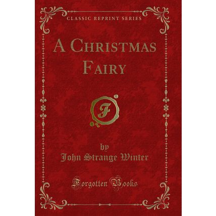 A Christmas Fairy (Classic Reprint)
