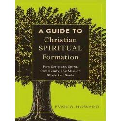 A Guide to Christian Spiritual Formation