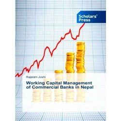Working Capital Management of Commercial Banks in Nepal