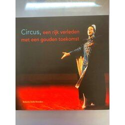 Circus, Een Rijk Verleden Met Een Gouden Toekomst