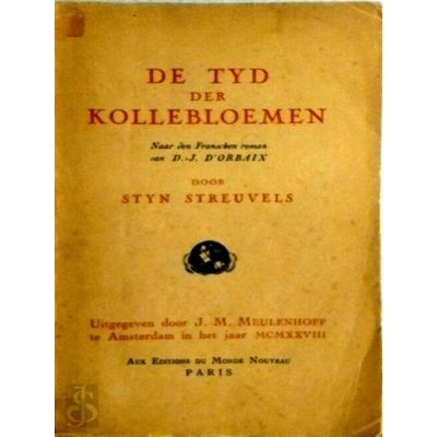 De Tijd der Kollebloemen. Uit het Fransch Overgezet Door Styn Streuvels by D.J.