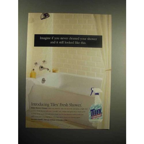 1999 Tilex Fresh Shower Cleaner Ad - Never Cleaned