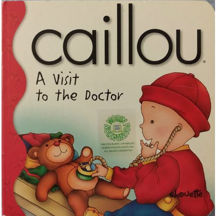 CAILLOU A VISIT TO THE DOCTOR ILLUSTRATED BOARD BOOK by JOCELYN SANSCHAGRIN