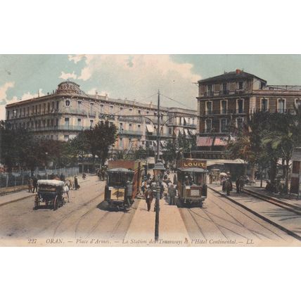 ED107 ORAN - TRAMWAY STATION AND HOTEL CONTINENTAL .LL PRINTED POSTCARD