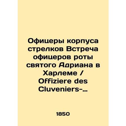 Officers of the Rifleman Corps Meeting of Officers of St. Adrians Company in Har