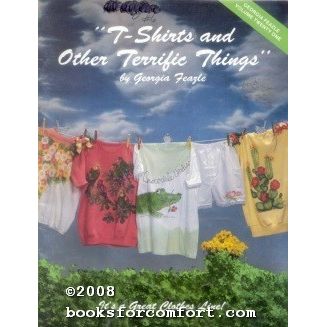 T-Shirts and Other Terrific Things By Georgia Feazle