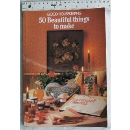 1982 Good Housekeeping 50 Beautiful Things to Make