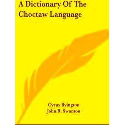 A Dictionary Of The Choctaw Language