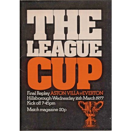 ASTON VILLA v EVERTON LEAGUE CUP FINAL REPLAY 1977