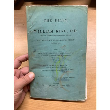 RARE 1903 THE DIARY OF WILLIAM KING DD IMPRISONMENT IN DUBLIN 1689 PB BOOK (P3)